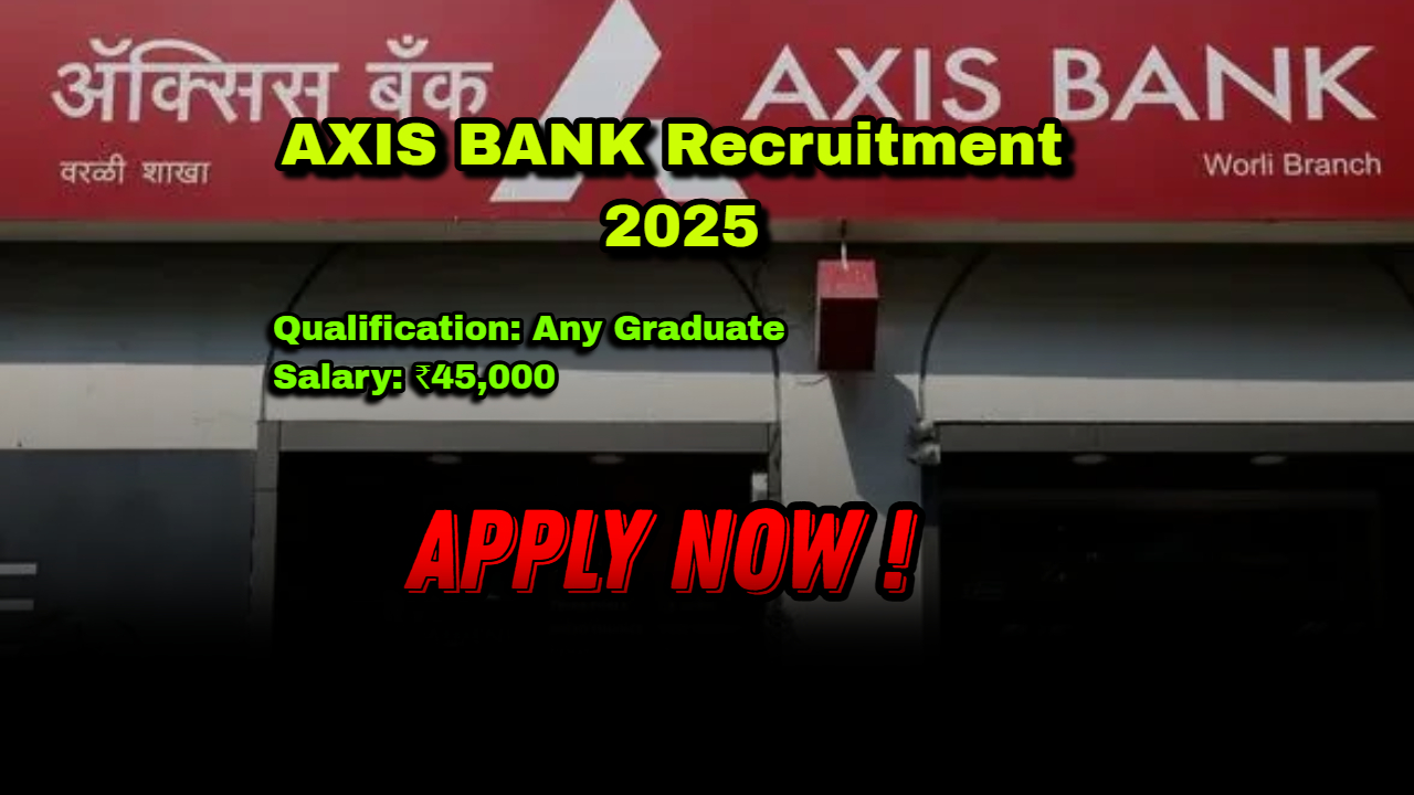 AXIS BANK Recruitment 2025