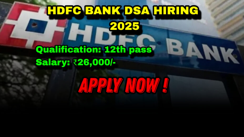 HDFC BANK DSA Hiring 2025