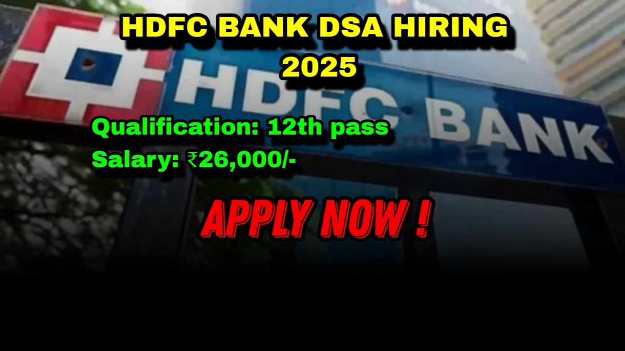 HDFC BANK DSA Hiring 2025