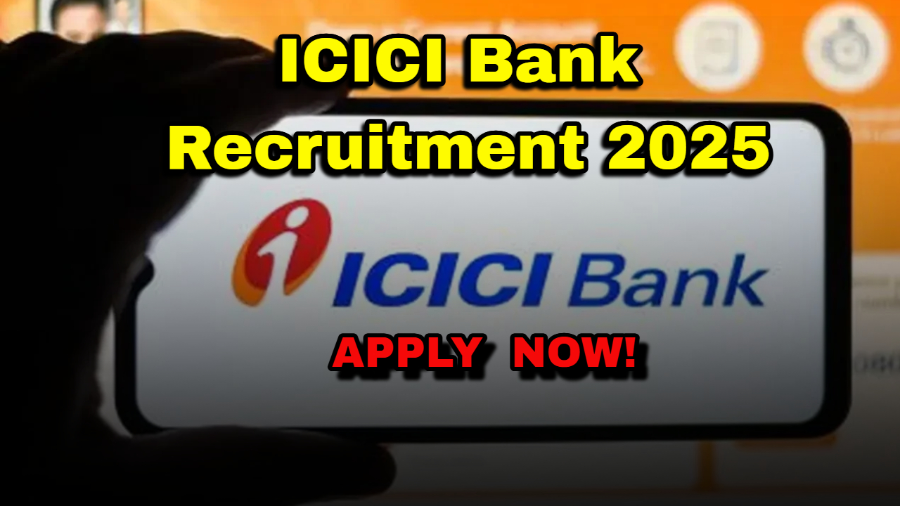 ICICI Bank jobs Details 2025