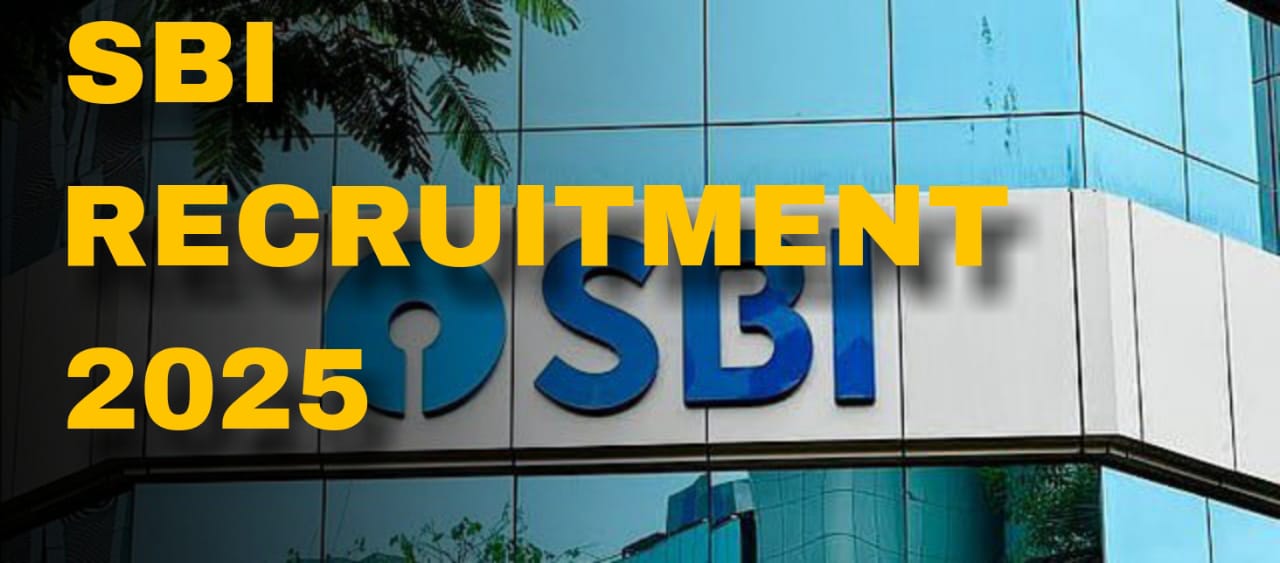 SBI RECRUITMENT 2025 | GOVT JOBS 2025