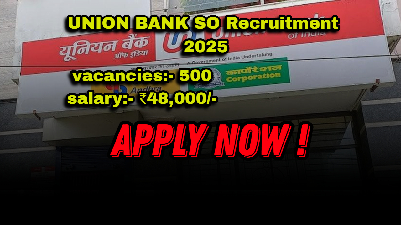 Union Bank SO Recruitment 2025
