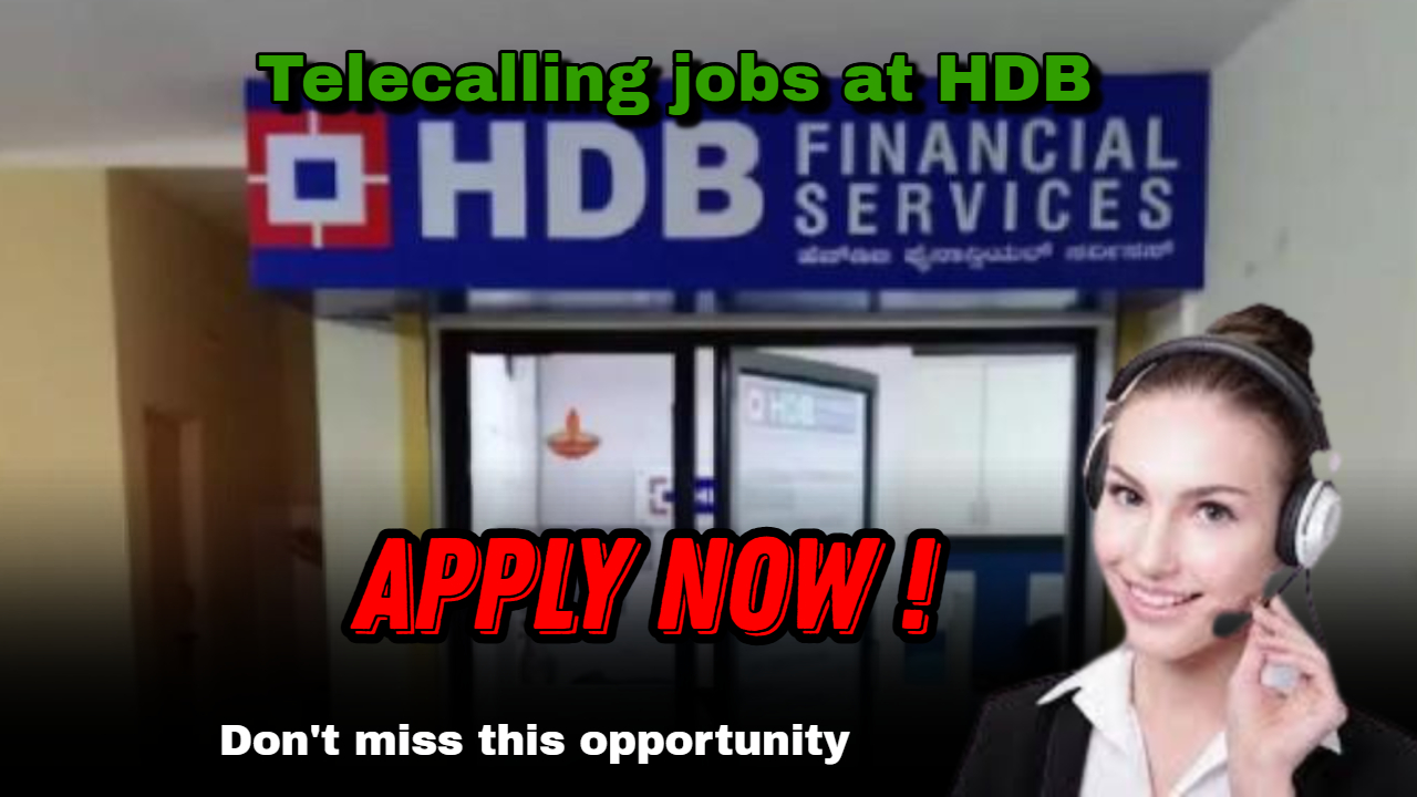 Telecalling Jobs at HDB Financial Services 2025- Don’t miss this opportunity- Apply Now