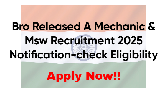 BRO Released a Mechanic & MSW Recruitment 2025 Notification-Check Eligibility