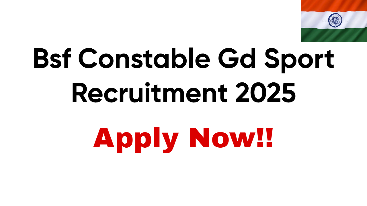 BSF Constable GD Sport Recruitment 2025